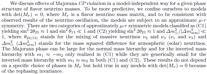 We discuss effects of Majorana CP violation in a model-independent way for a given phase structure of flavor neutrino masses. To be more predictive, we confine ourselves to models with $\det(M_\nu)=0$, where $M_\nu$ is a flavor neutrino mass matrix, and to be consistent with observed results of the neutrino oscillation,the models are subject to an approximate $\mu$-$\tau$ symmetry.  There are two categories of approximately $\mu$-$\tau$ symmetric models classified as (C1) yielding $\sin^22\theta_{23} \approx 1$ and $\sin^2\theta_{13} \ll 1$ and (C2) yielding $\sin^22\theta_{23} \approx 1$ and $\Delta m_\odot^2/\vert\Delta m_{atm}^2\vert\ll 1$, where $\theta_{23(13)}$ stands for the mixing of massive neutrinos $\nu_2$ and $\nu_3$ ($\nu_1$ and $\nu_3$) and $\Delta m_ \odot ^2$ ($\Delta m_{atm}^2$) stands for the mass squared difference for atmospheric (solar) neutrinos. The Majorana phase can be large for the normal mass hierarchy and forthe inverted mass hierarchy with $m_1\approx -m_2$ only realized in (C1)while they are generically small for the inverted mass hierarchy with $m_1\approx m_2$ in both (C1) and (C2).  These results do not depend on a specific choice of phases in $M_\nu$ but hold true in any models with $\det(M_\nu)=0$ because of the rephasing invariance.